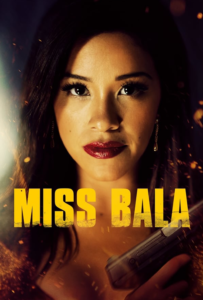 Miss Bala สวย กล้า ท้าอันตราย (2019)