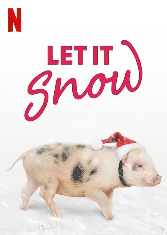 Let It Snow อุ่นรักฤดูหนาว (2019)