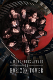 A Murderous Affair in Horizon Tower (2020) คดีฆาตกรรมตึกระฟ้า